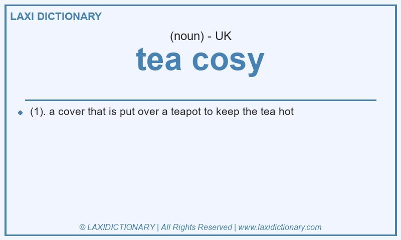 Definition tea cosy in British English