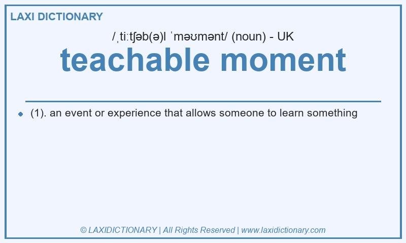 Definition teachable moment in British English