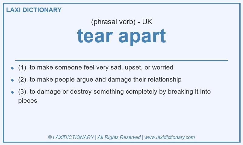Definition tear apart in British English