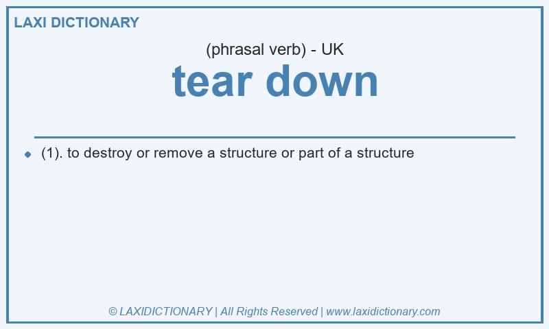 Definition tear down in British English