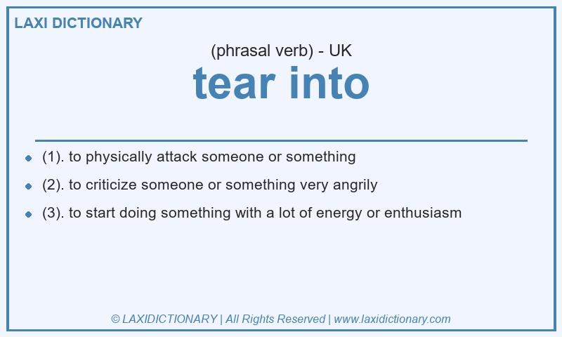Definition tear into in British English