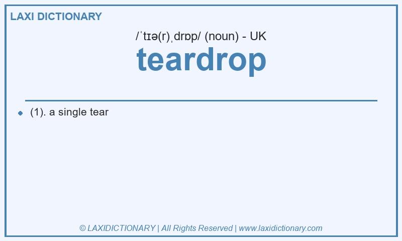Definition teardrop in British English