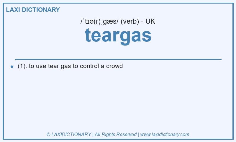 Definition teargas in British English
