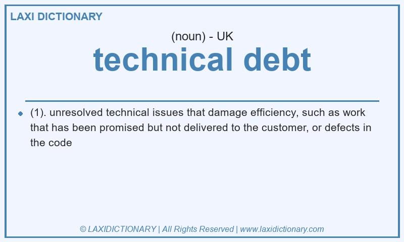 Definition technical debt in British English