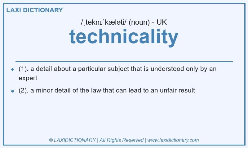 Definition technicality in British English