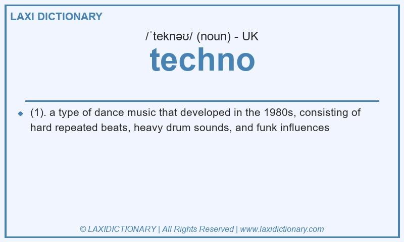 Definition techno in British English