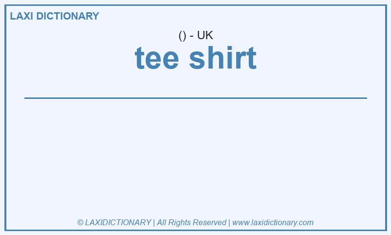 Definition tee shirt in British English