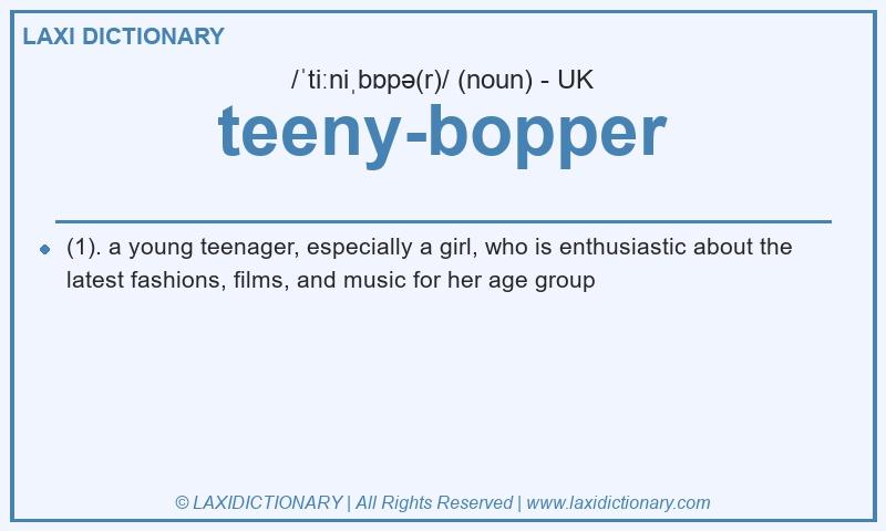 Definition teeny-bopper in British English