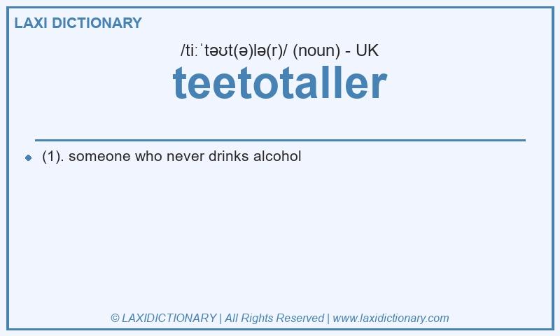 Definition teetotaller in British English