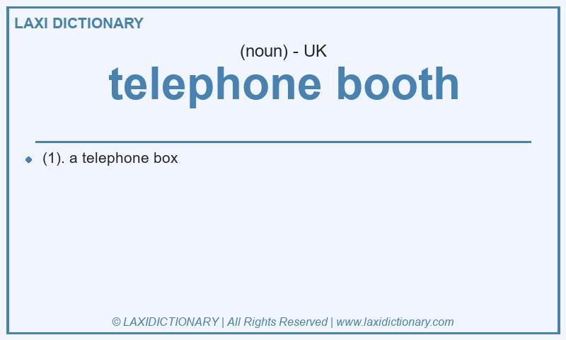 Definition telephone booth in British English