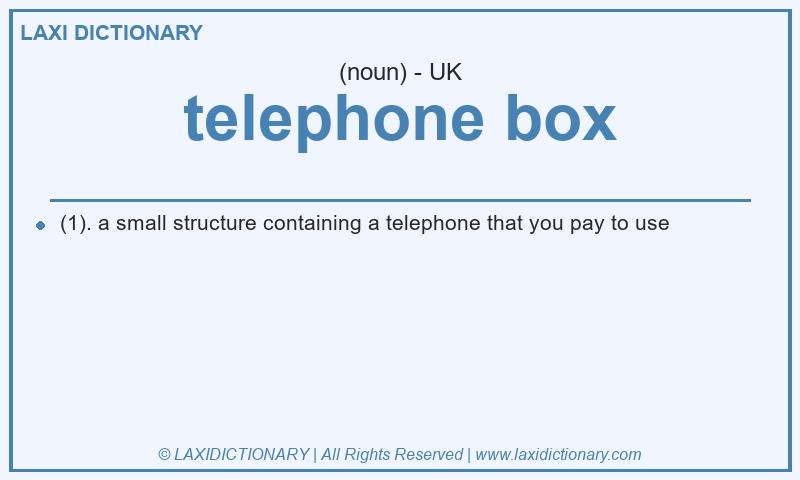 Definition telephone box in British English