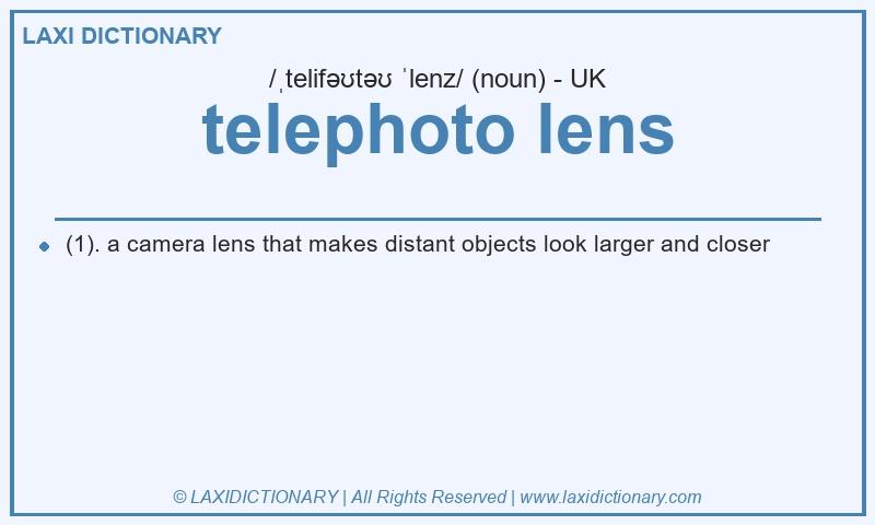 Definition telephoto lens in British English