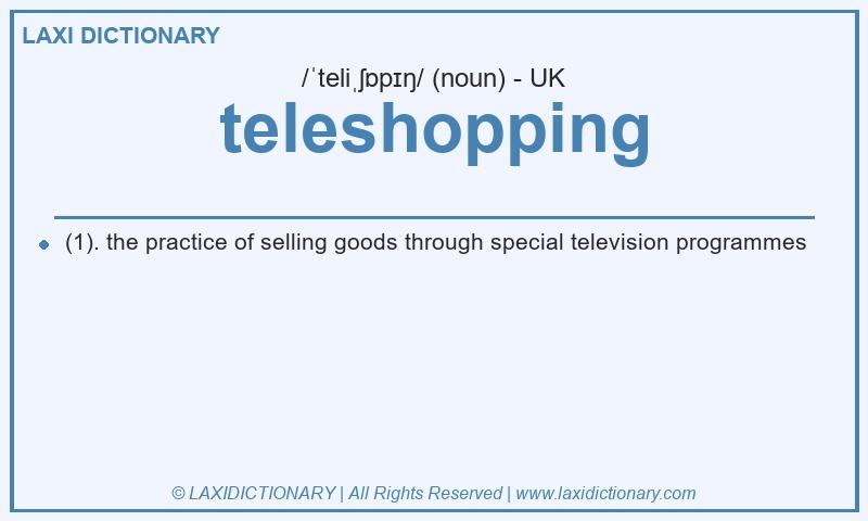 Definition teleshopping in British English