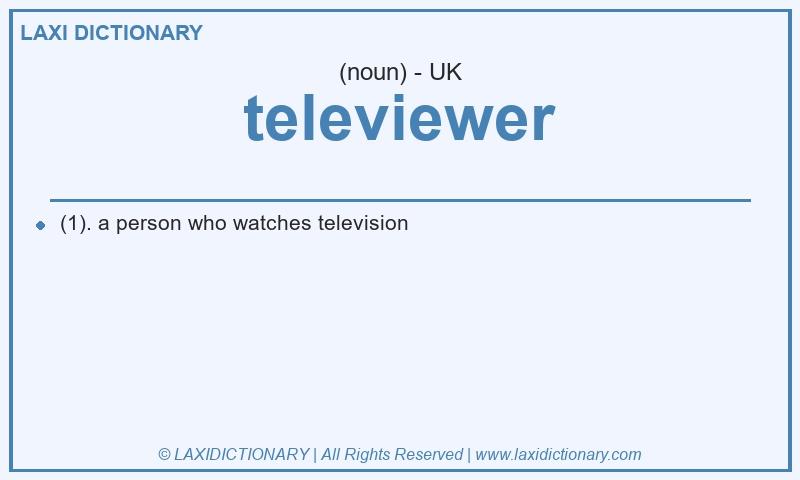 Definition televiewer in British English