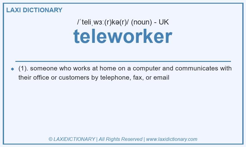 Definition teleworker in British English