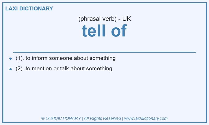 Definition tell of in British English