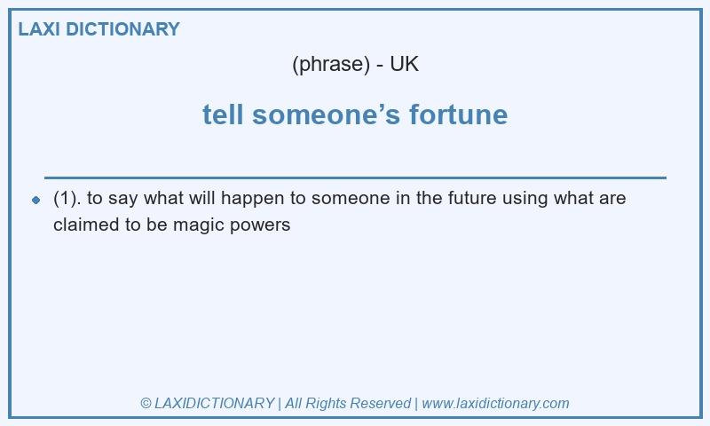 Definition tell someone’s fortune in British English
