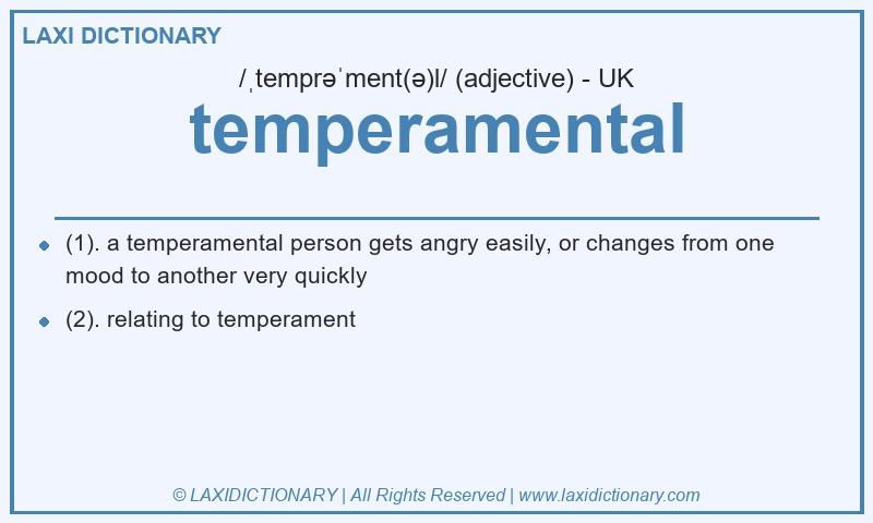 Definition temperamental in British English