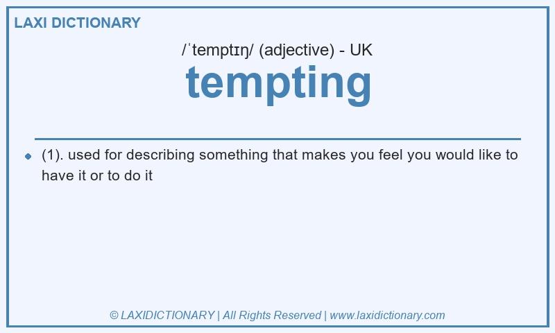 Definition tempting in British English