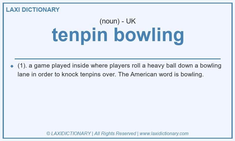 Definition tenpin bowling in British English