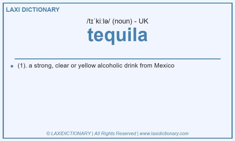 Definition tequila in British English