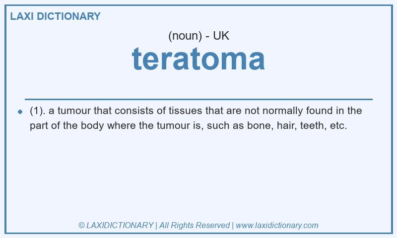 Definition teratoma in British English