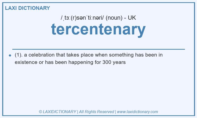 Definition tercentenary in British English