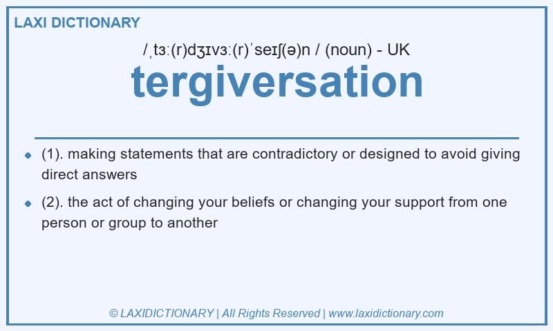Definition tergiversation in British English