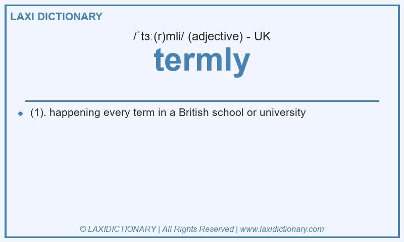 Definition termly in British English