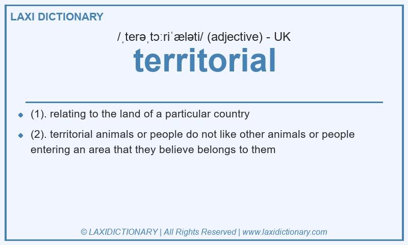 Definition territorial in British English