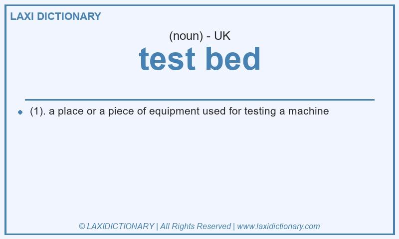 Definition test bed in British English