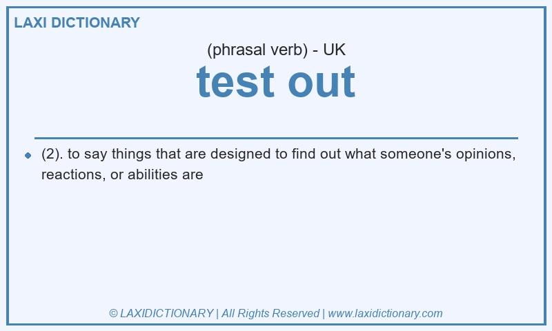 Definition test out in British English