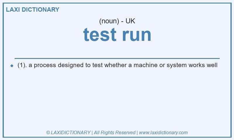 Definition test run in British English
