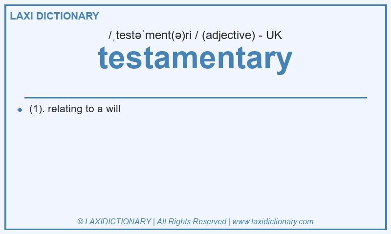 Definition testamentary in British English