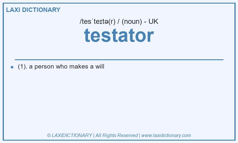Definition testator in British English