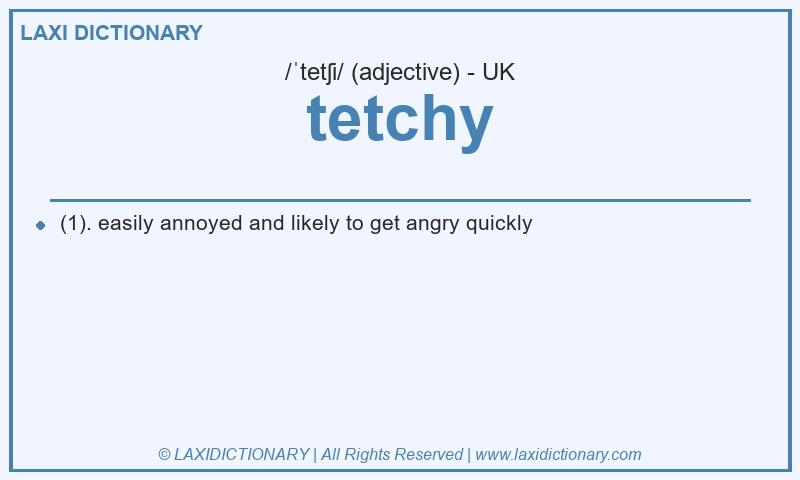 Definition tetchy in British English