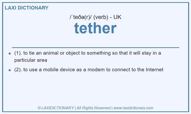 Definition tether in British English