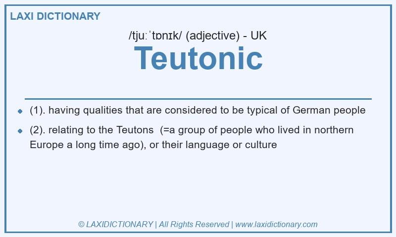 Definition Teutonic in British English