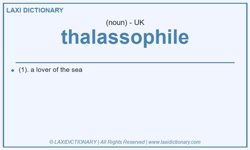 Definition thalassophile in British English
