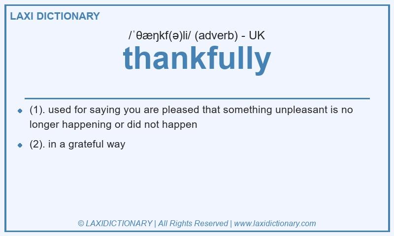 Definition thankfully in British English