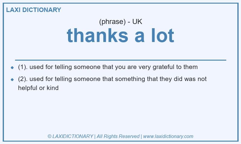 Definition thanks a lot in British English