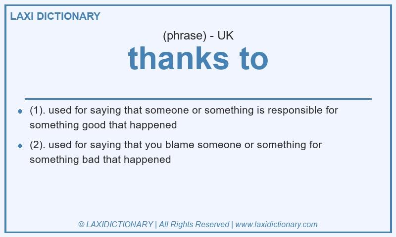 Definition thanks to in British English