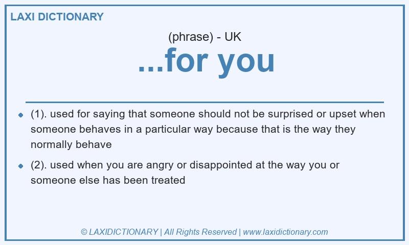 Definition ...for you in British English