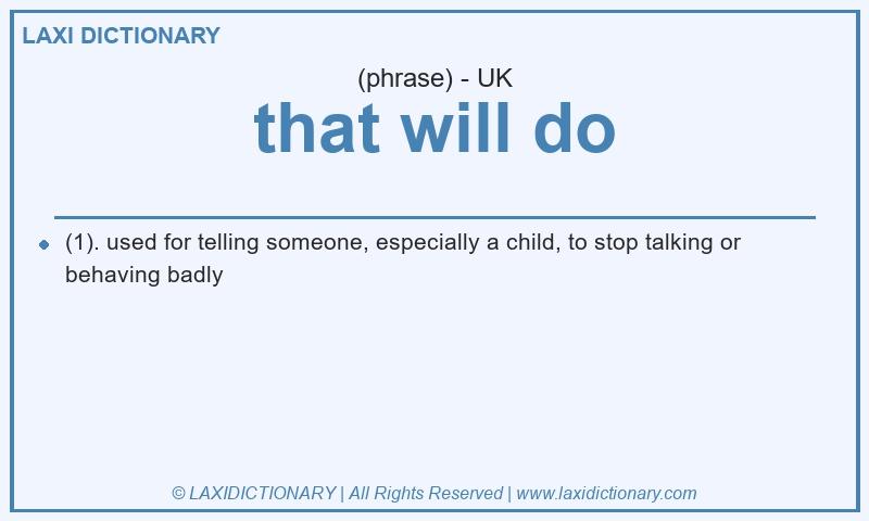 Definition that will do in British English