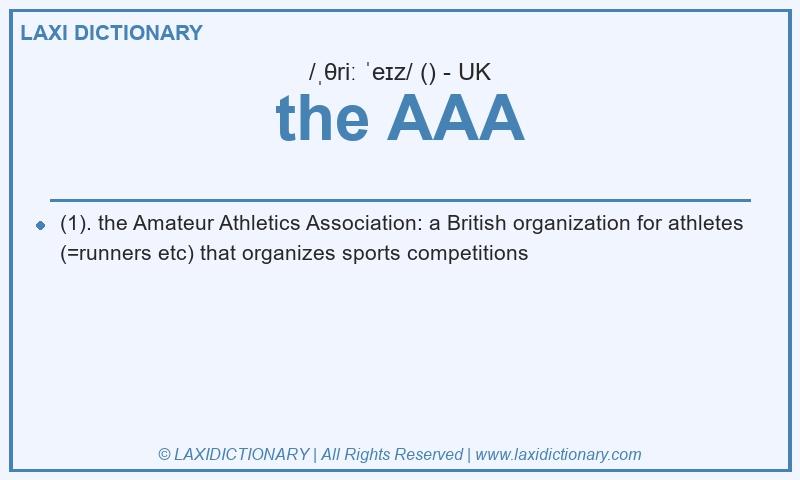 Definition the AAA in British English