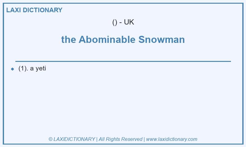 Definition the Abominable Snowman in British English