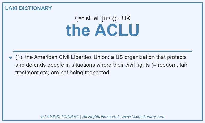 Definition the ACLU in British English
