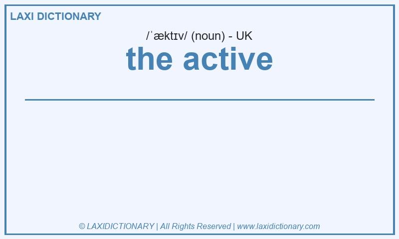 Definition the active in British English