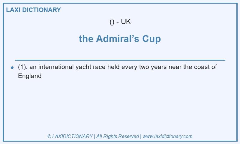 Definition the Admiral’s Cup in British English