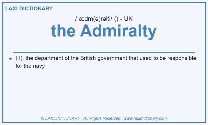 Definition the Admiralty in British English
